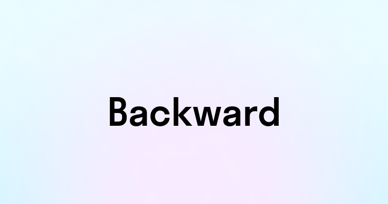 Backward