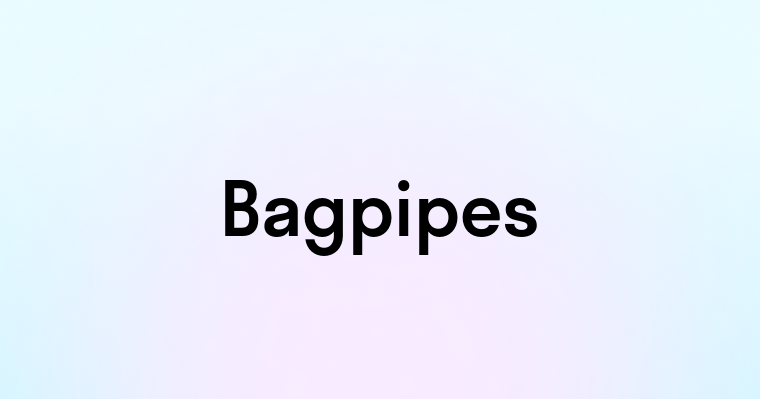 Bagpipes