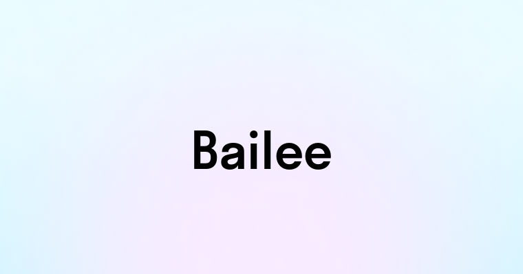 Bailee