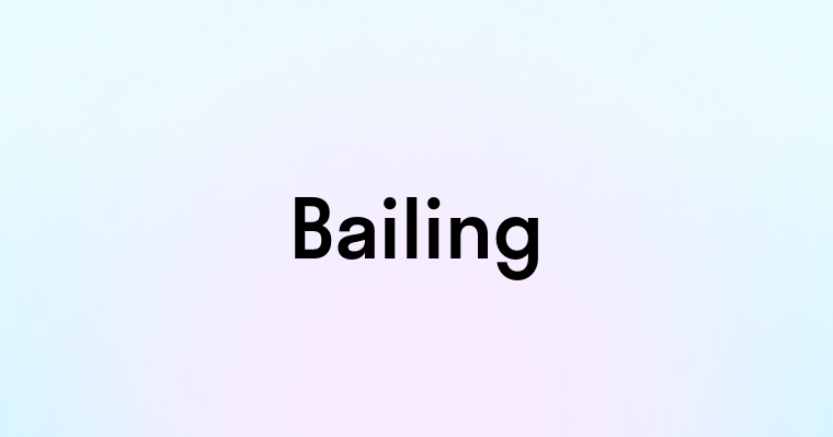 Bailing