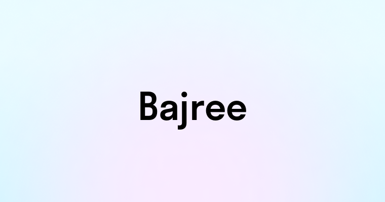 Bajree