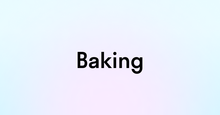 Baking