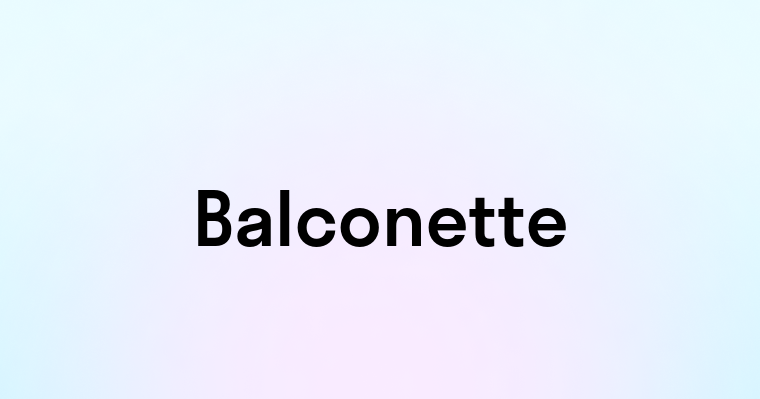 Balconette