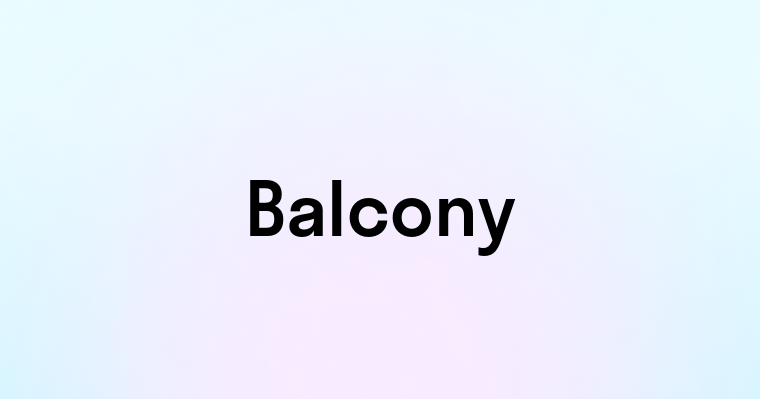 Balcony