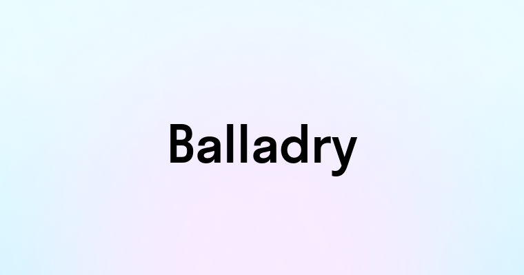 Balladry