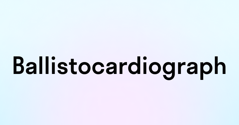 Ballistocardiograph