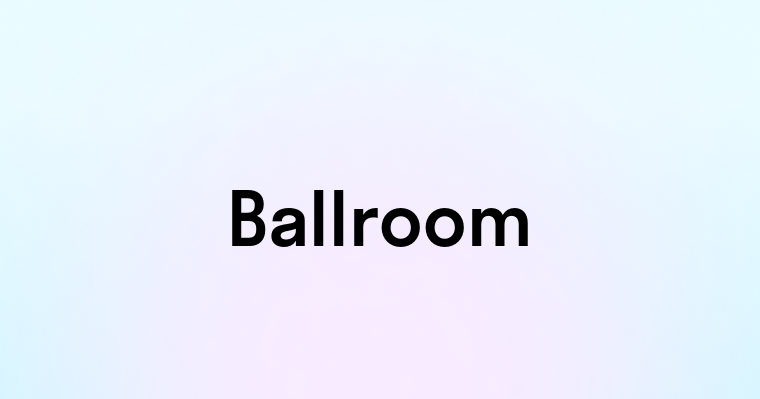 Ballroom