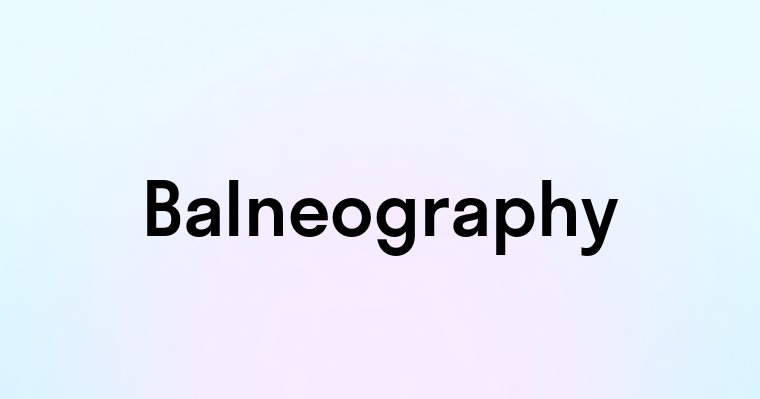 Balneography