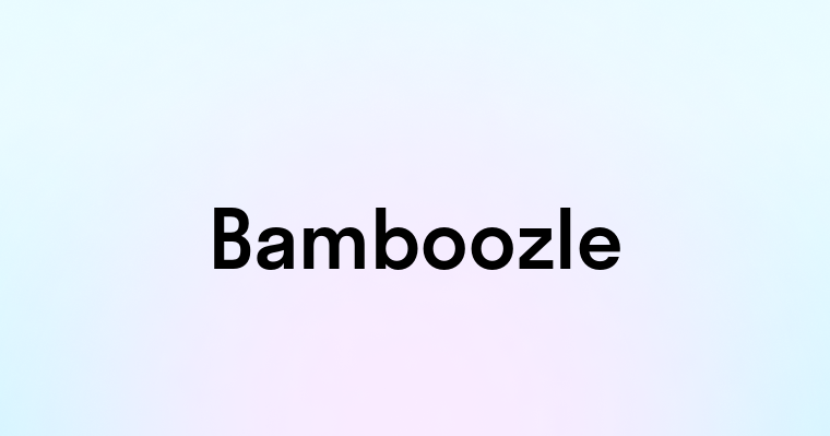 Bamboozle