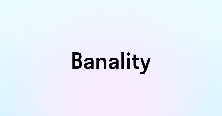 Banality