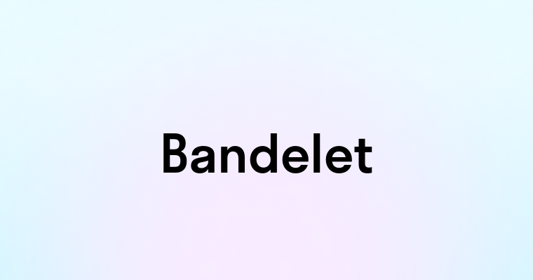 Bandelet