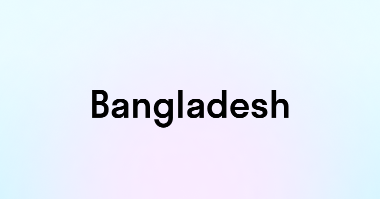 Bangladesh