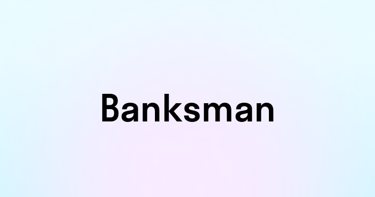 Banksman