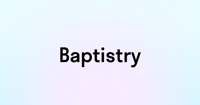 Baptistry