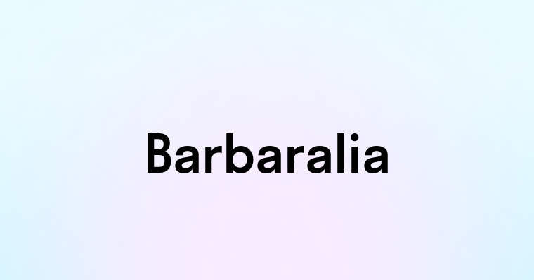 Barbaralia