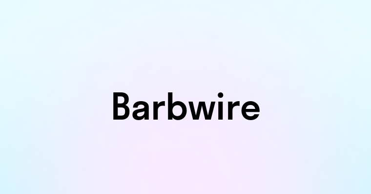 Barbwire