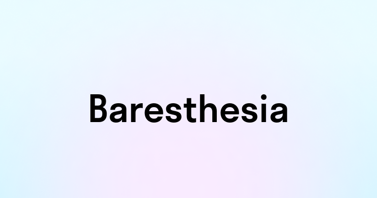 Baresthesia