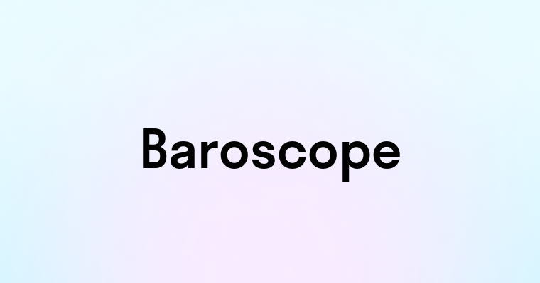 Baroscope