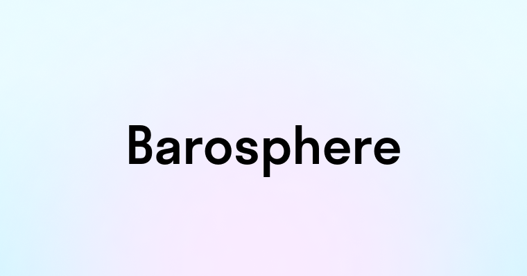 Barosphere