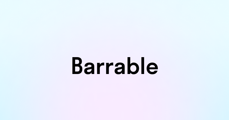 Barrable