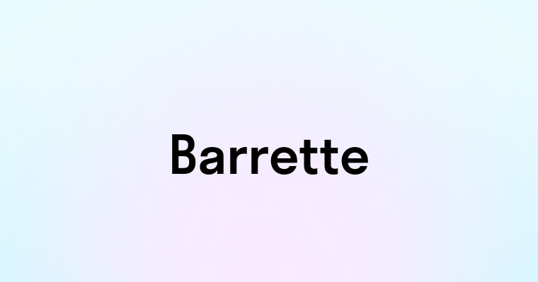 Barrette