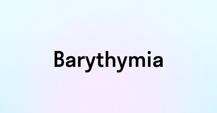 Barythymia