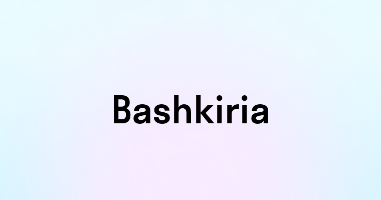 Bashkiria