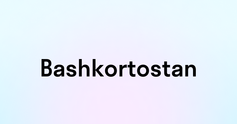 Bashkortostan