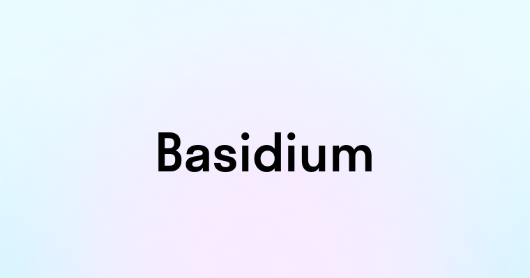 Basidium