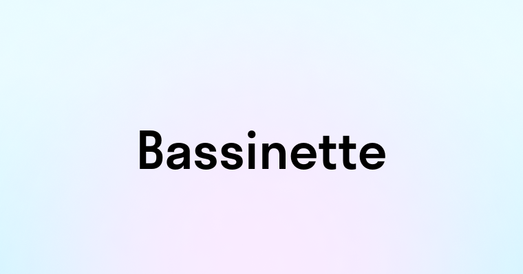 Bassinette