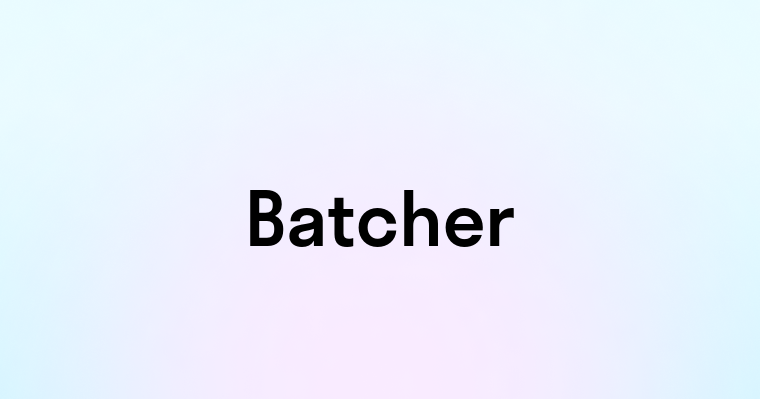 Batcher