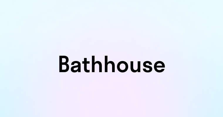 Bathhouse