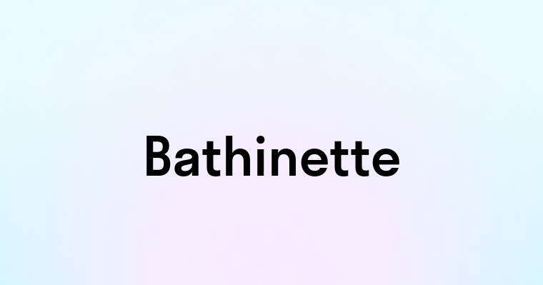 Bathinette