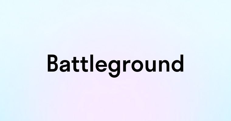 Battleground