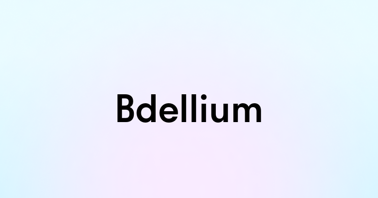 Bdellium