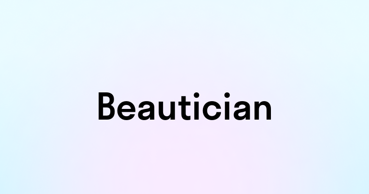 Beautician