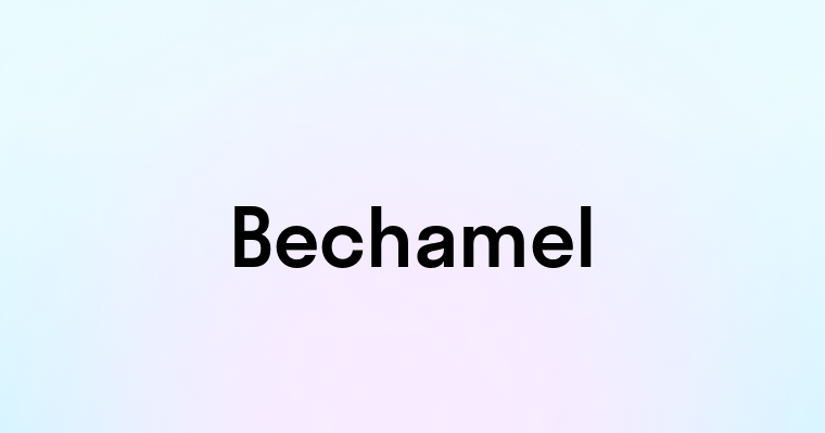 Bechamel