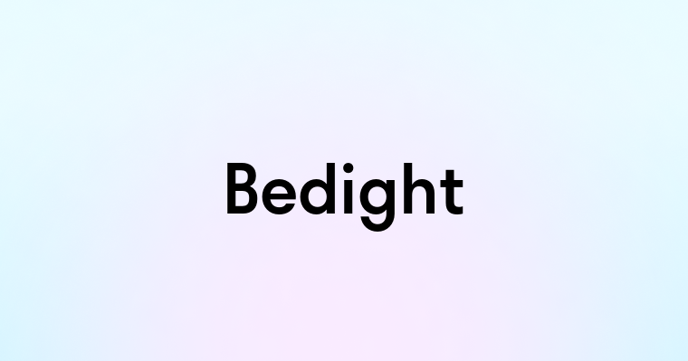 Bedight