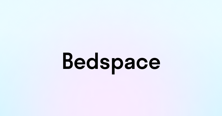 Bedspace