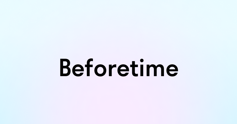 Beforetime