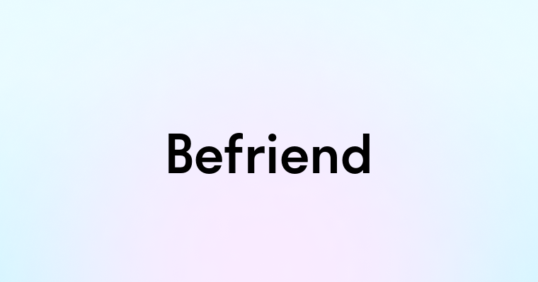 Befriend