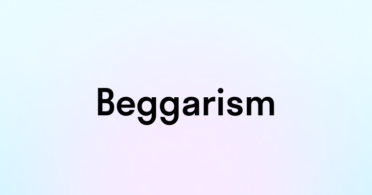 Beggarism