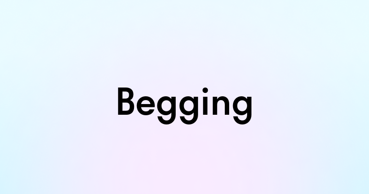 Begging