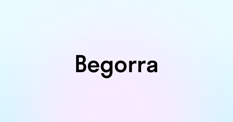 Begorra