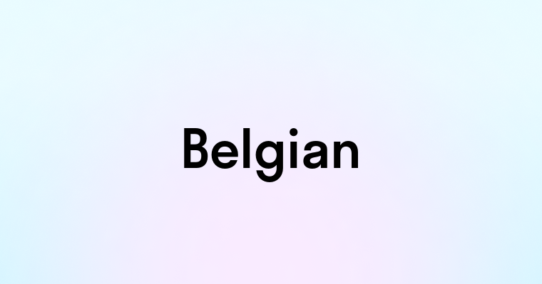 Belgian