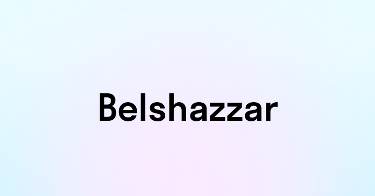 Belshazzar