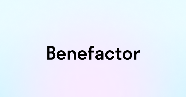 Benefactor