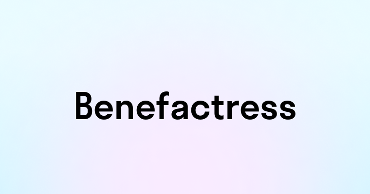 Benefactress