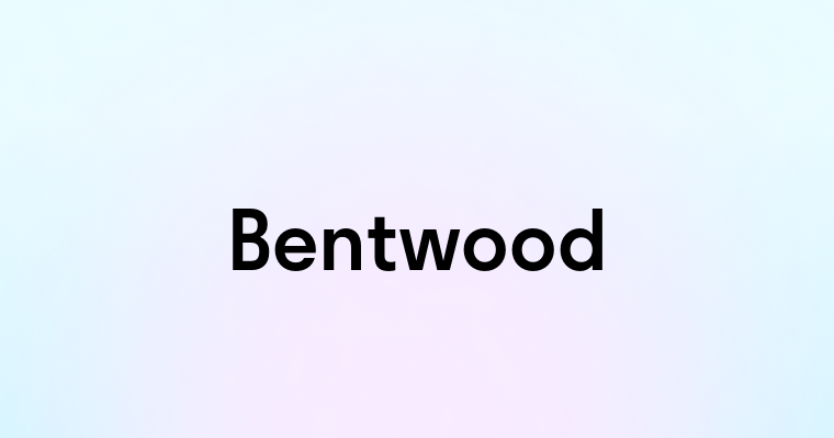 Bentwood