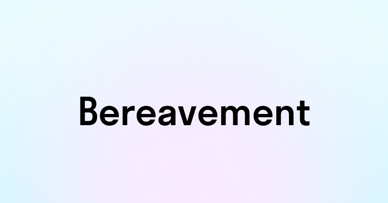 Bereavement